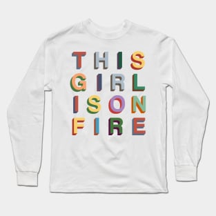 This girl is on fire Long Sleeve T-Shirt